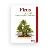 Guía Cuidado Bonsái Ficus